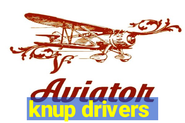 knup drivers